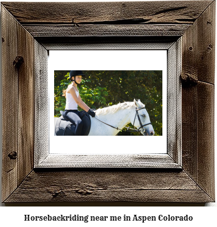 horseback riding near me in Aspen, Colorado